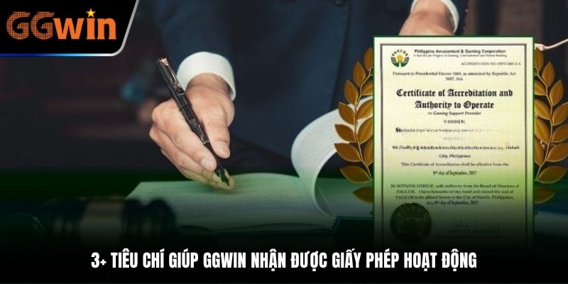 3+ tiêu chí giúp GGWIN nhận được giấy phép hoạt động