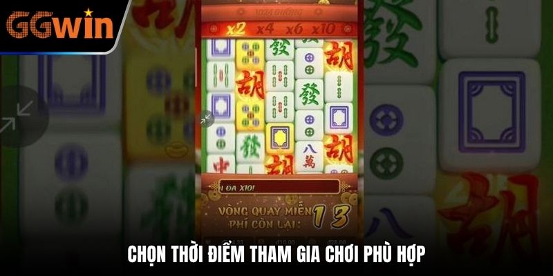 Chọn khung giờ phù hợp là mẹo chơi nổ hũ mạt chược hay